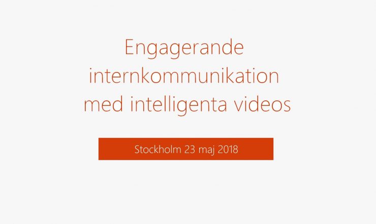 Det Nya Arbetslivet 23/5: Engagerande internkommunikation med videos
