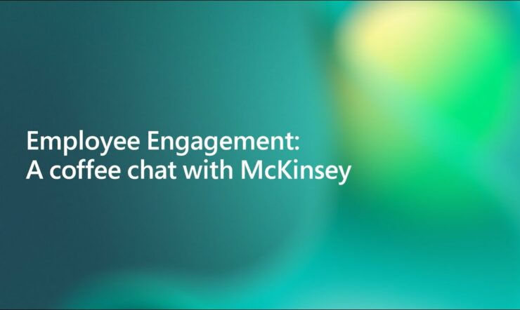Employee Engagement: Coffee Chat with McKinsey